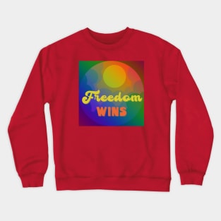 Freedom wins - retro rainbow colors Crewneck Sweatshirt